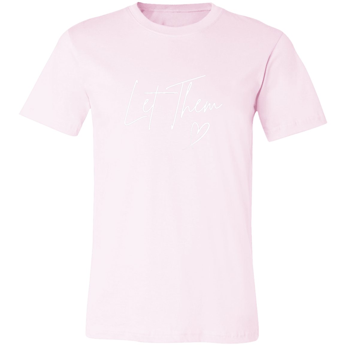 Let Them T-Shirt