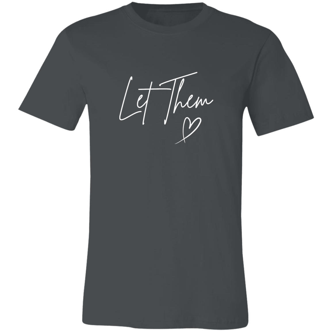 Let Them T-Shirt