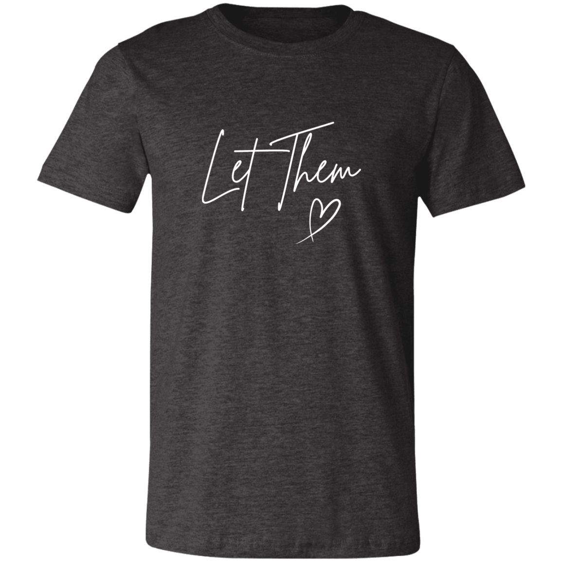 Let Them T-Shirt