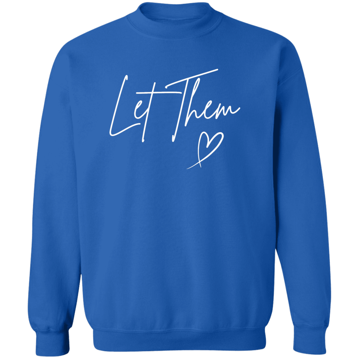 Let Them Sweatshirt