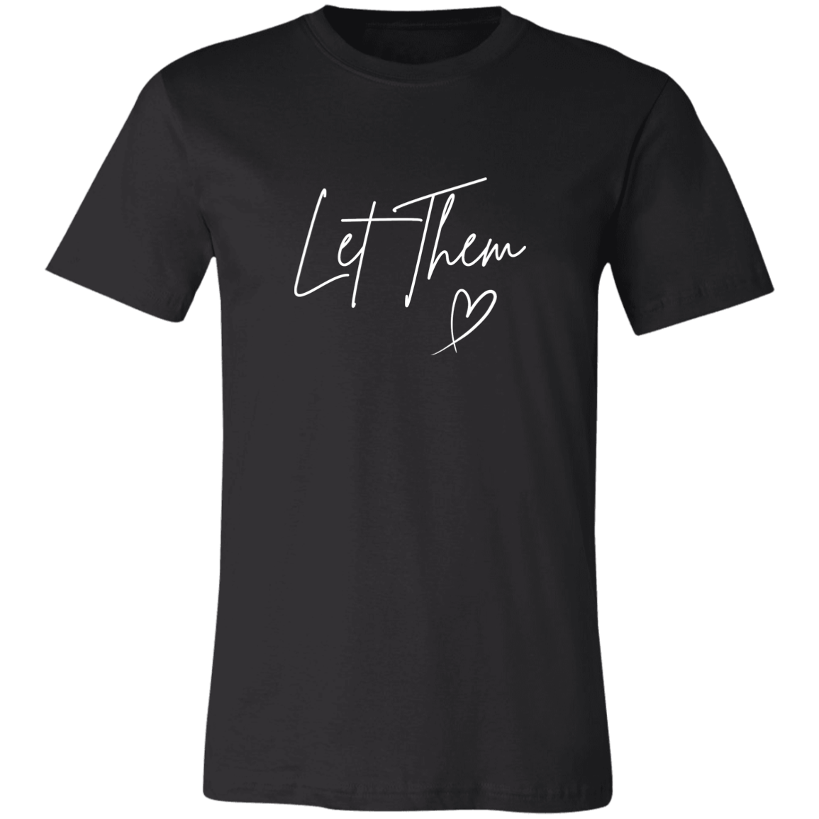 Let Them T-Shirt