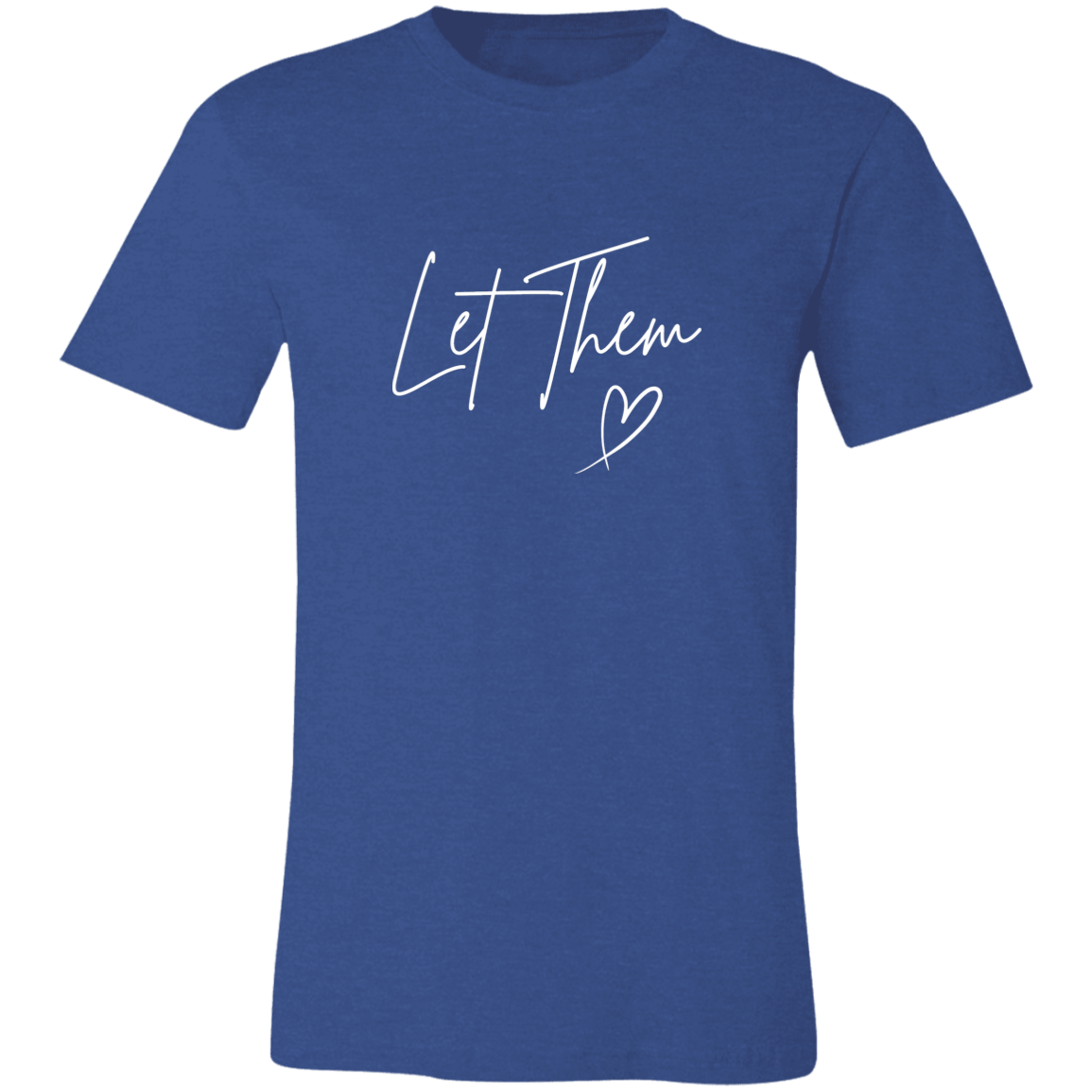 Let Them T-Shirt