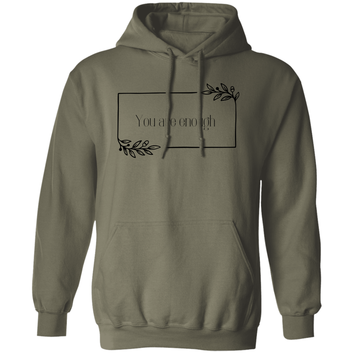 You are ENOUGH Pullover Hoodie