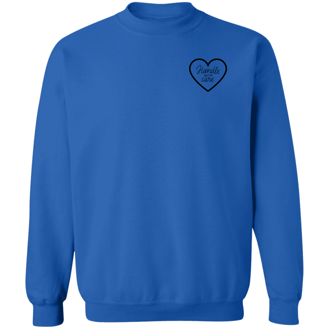 Handle With Care Sweatshirt