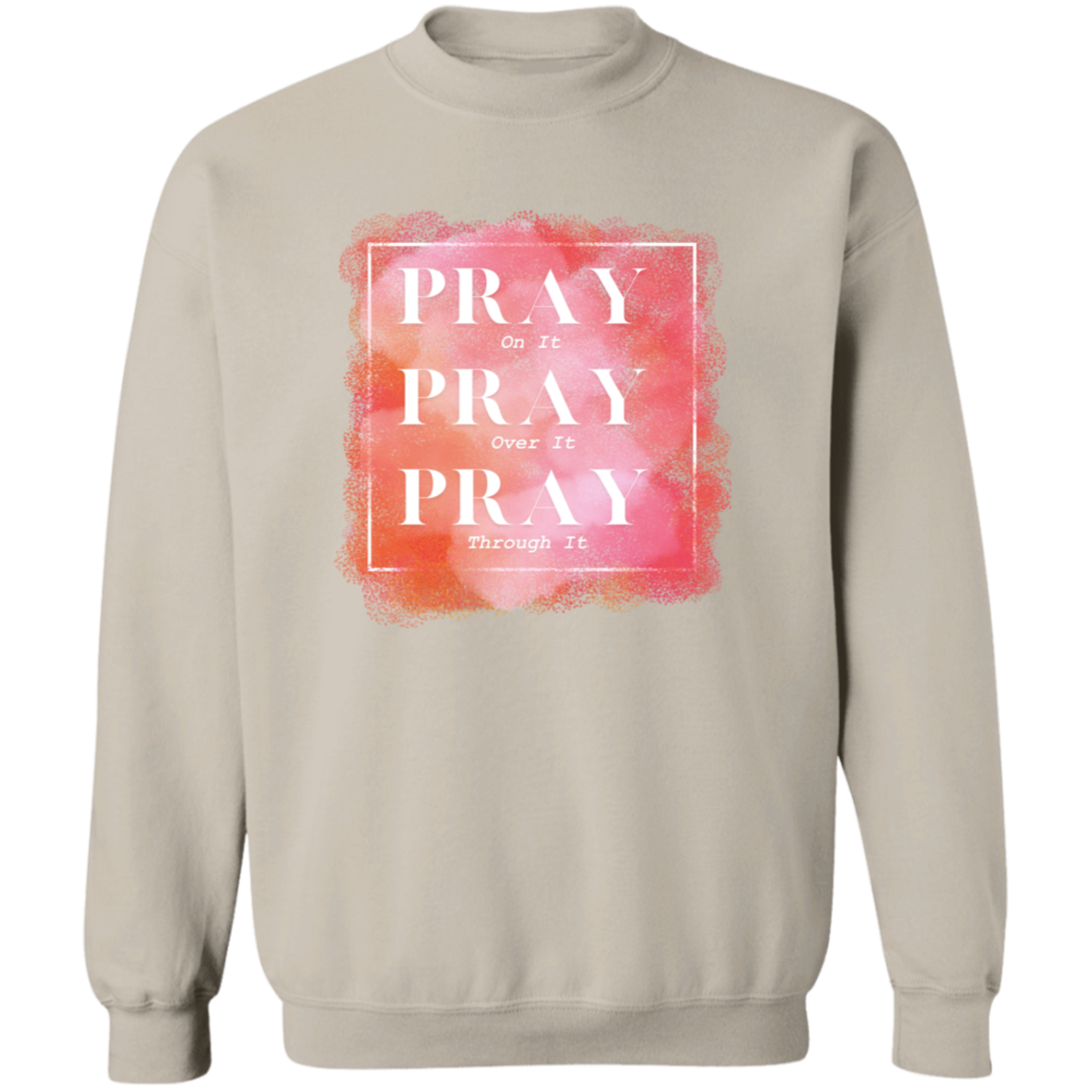 Pray Sweatshirt