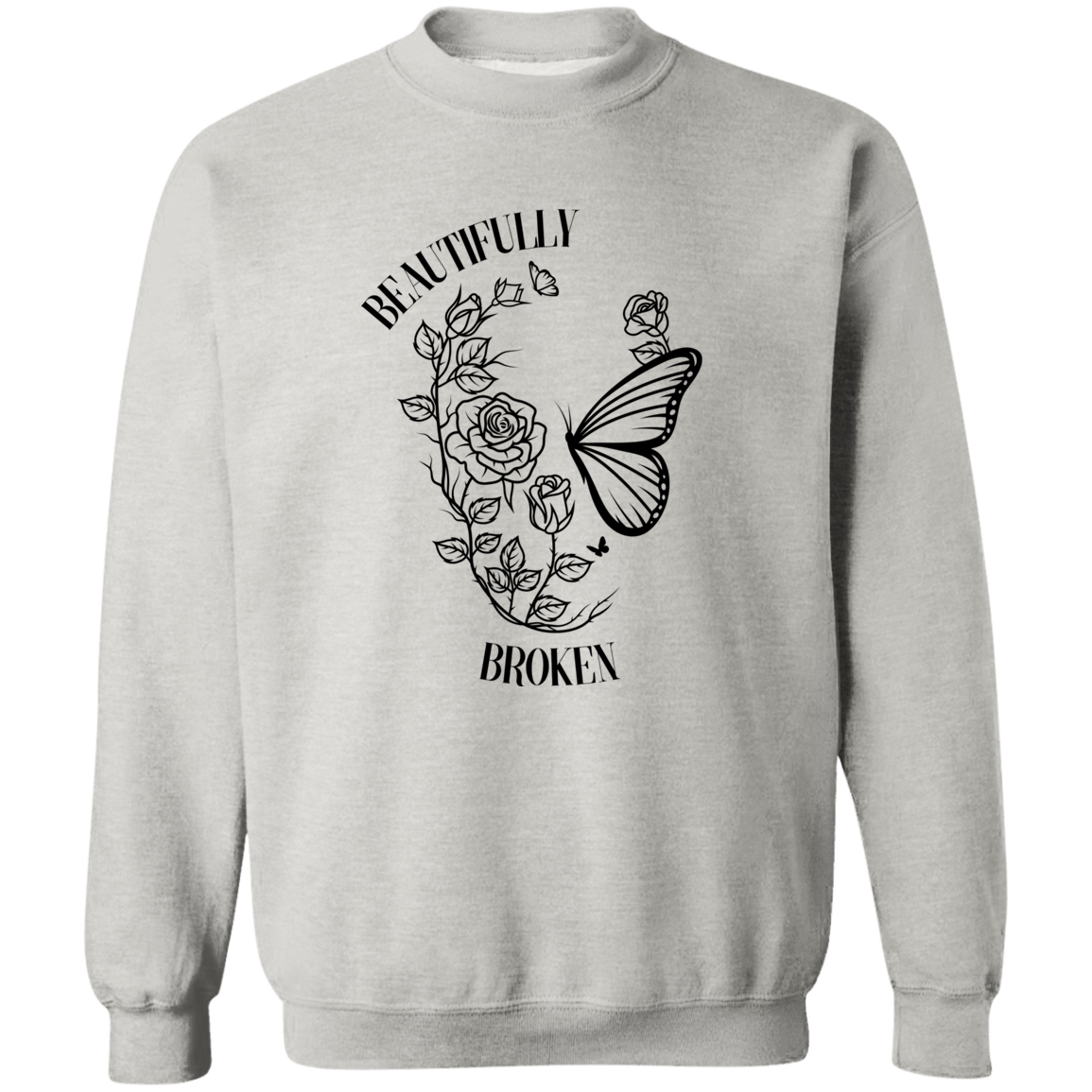 Beautifully Broken Sweatshirt