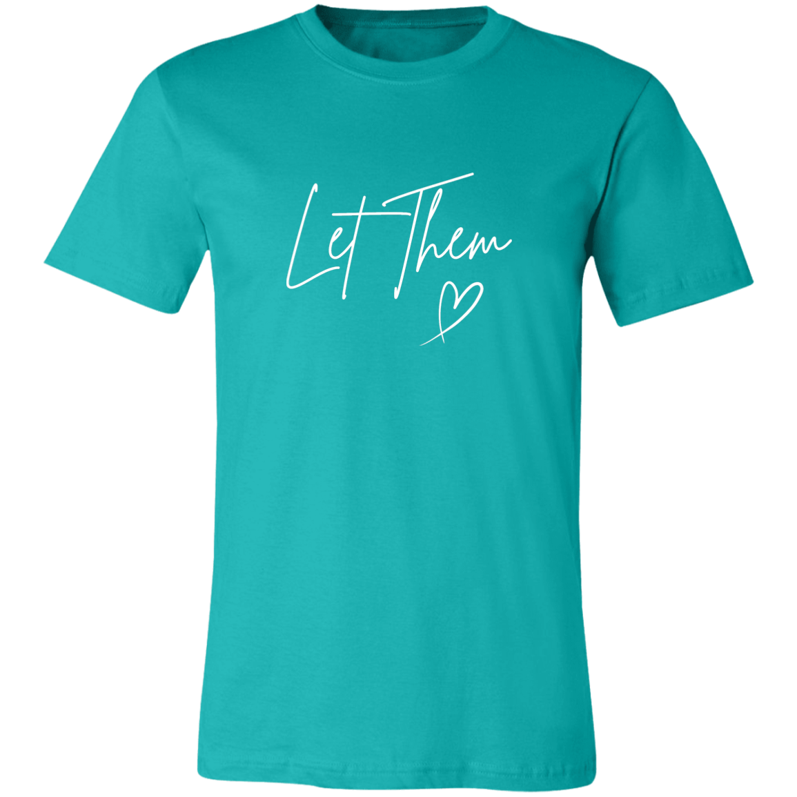 Let Them T-Shirt