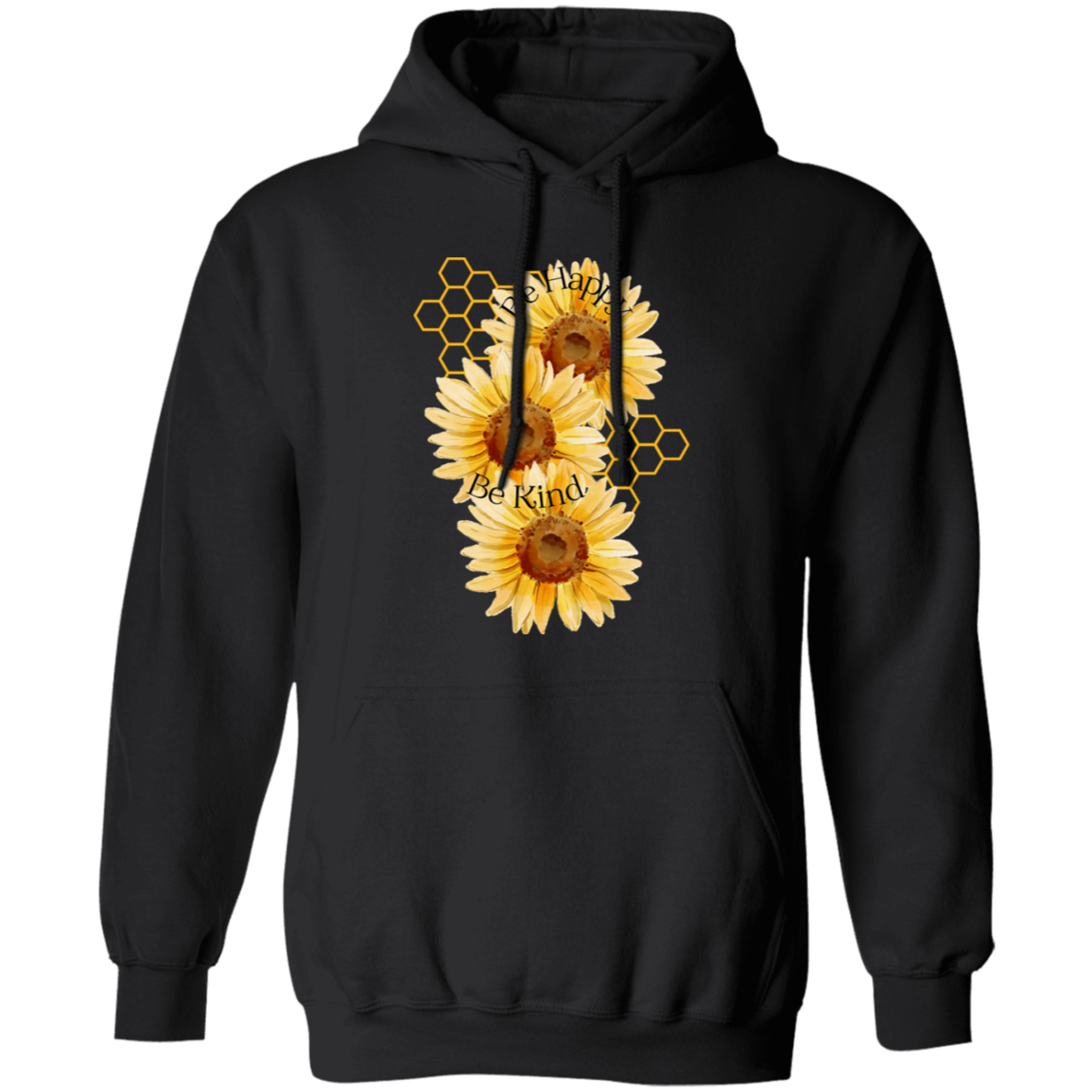 Be Happy Be Kind Pullover Hoodie