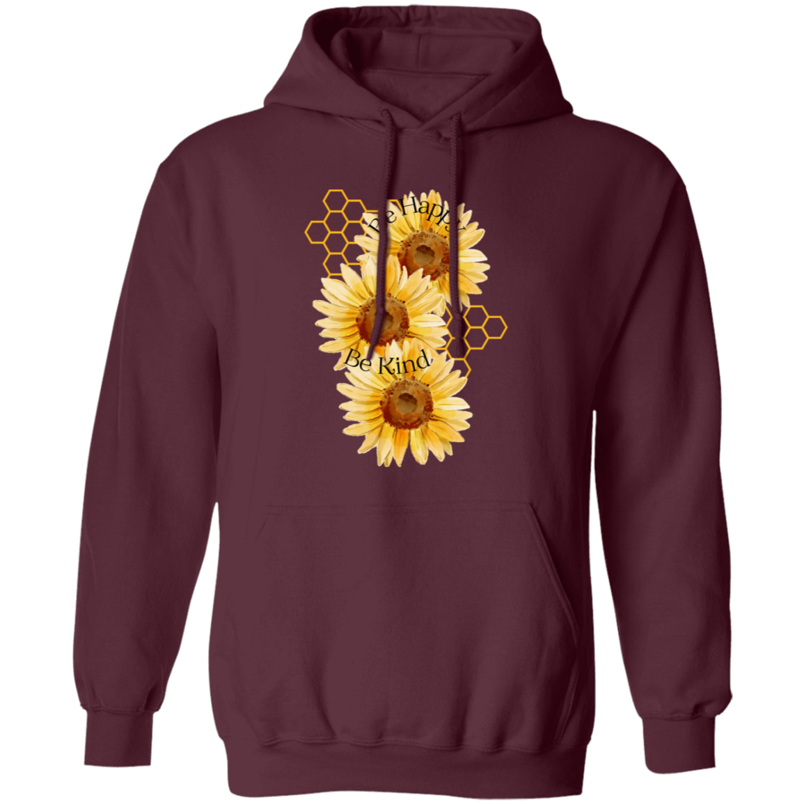 Be Happy Be Kind Pullover Hoodie