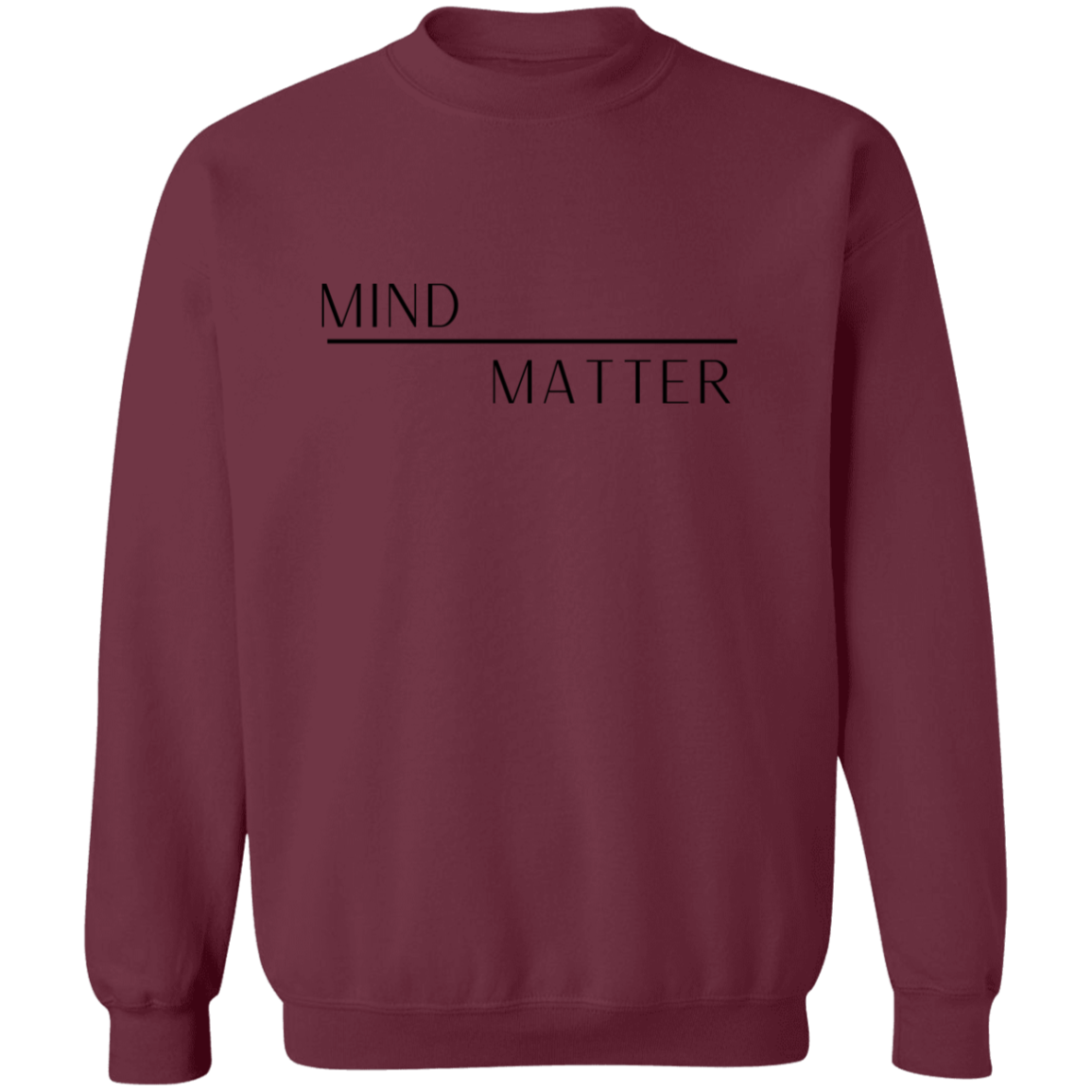 Mind Over Matter Sweatshirt