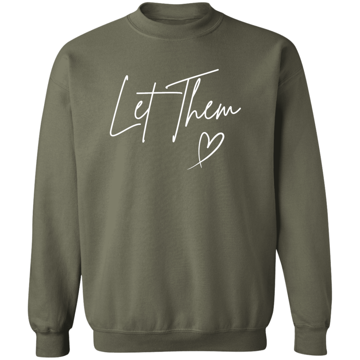 Let Them  Sweatshirt