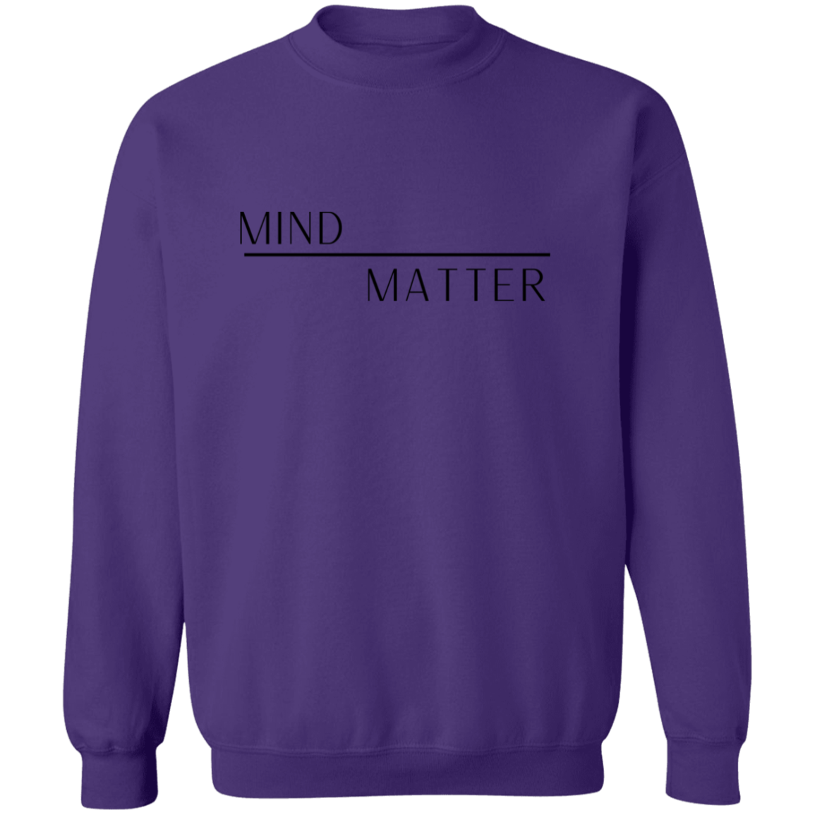 Mind Over Matter Sweatshirt