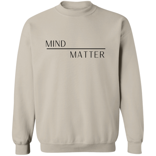 Mind Over Matter Sweatshirt