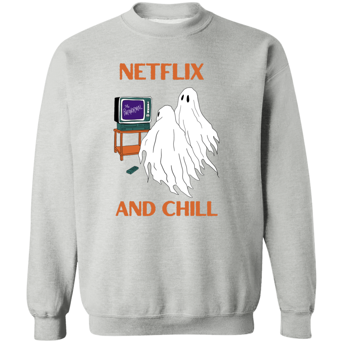 Netflix & Chill Sweatshirt