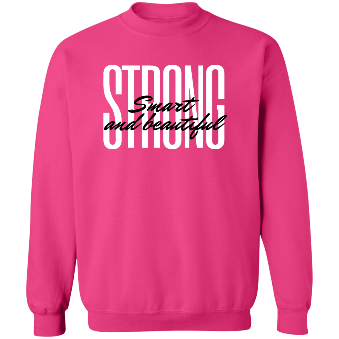 Strong Smart Beautiful Sweatshirt