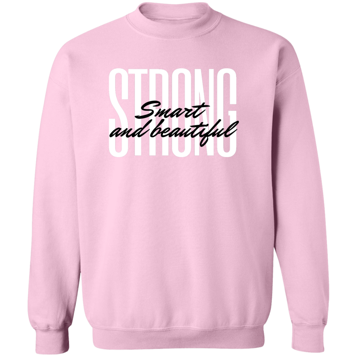 Strong Smart Beautiful Sweatshirt