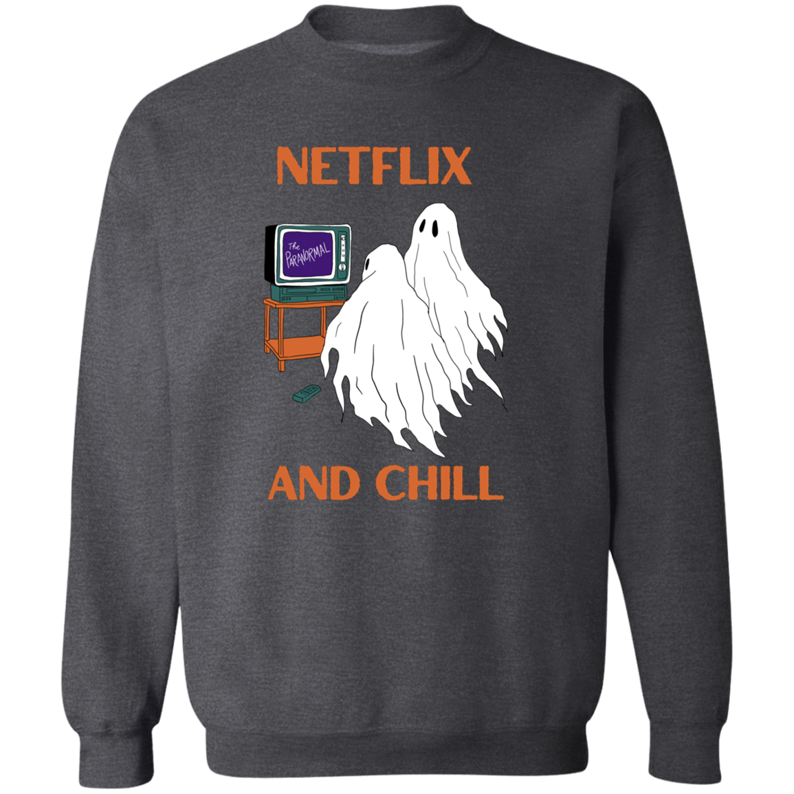 Netflix & Chill Sweatshirt