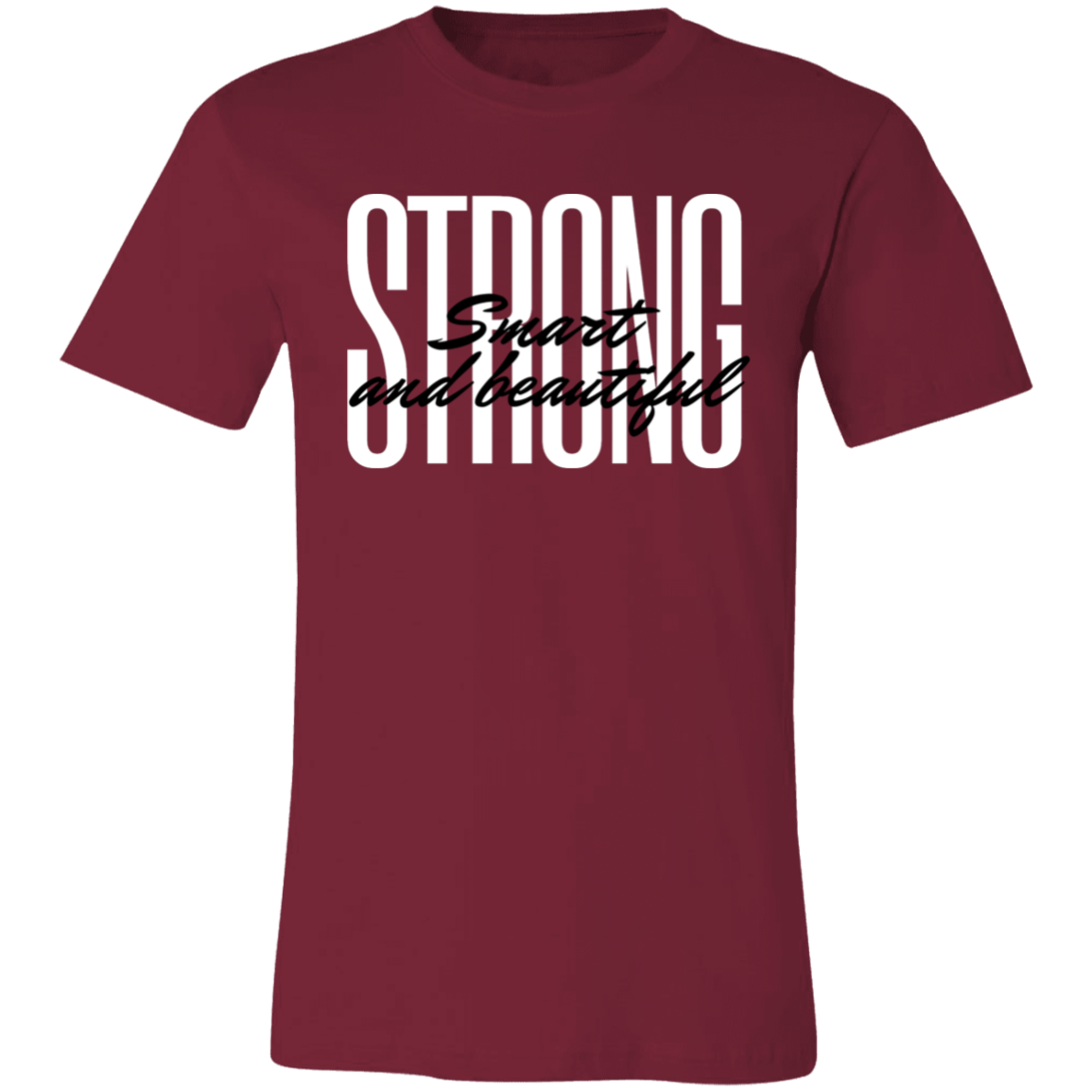 Strong Smart Beautiful T-Shirt