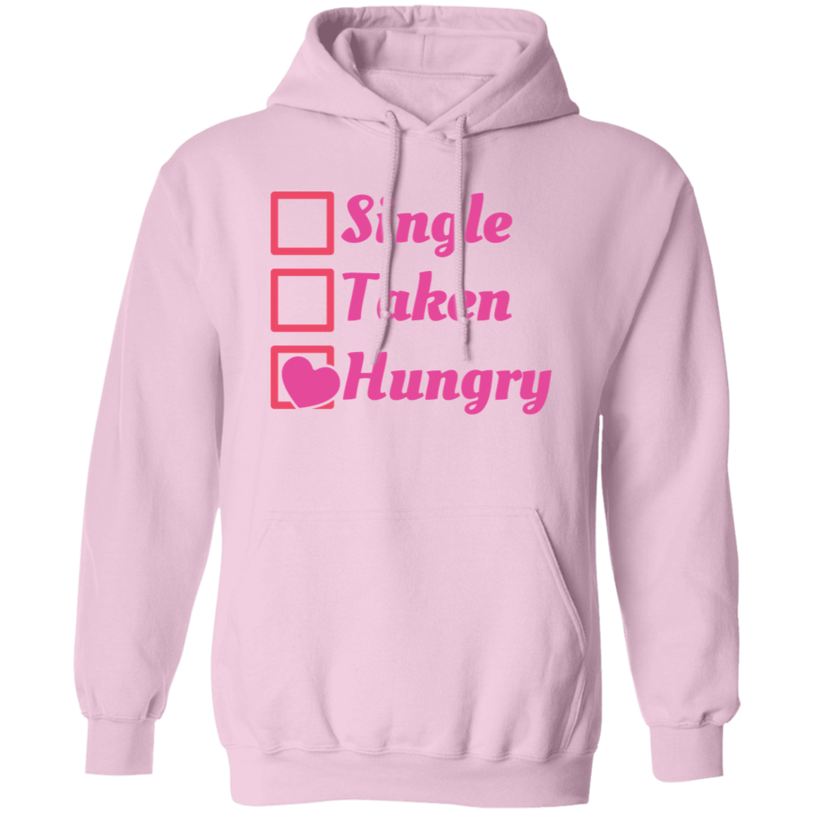 Single Taken Hungry Hoodie