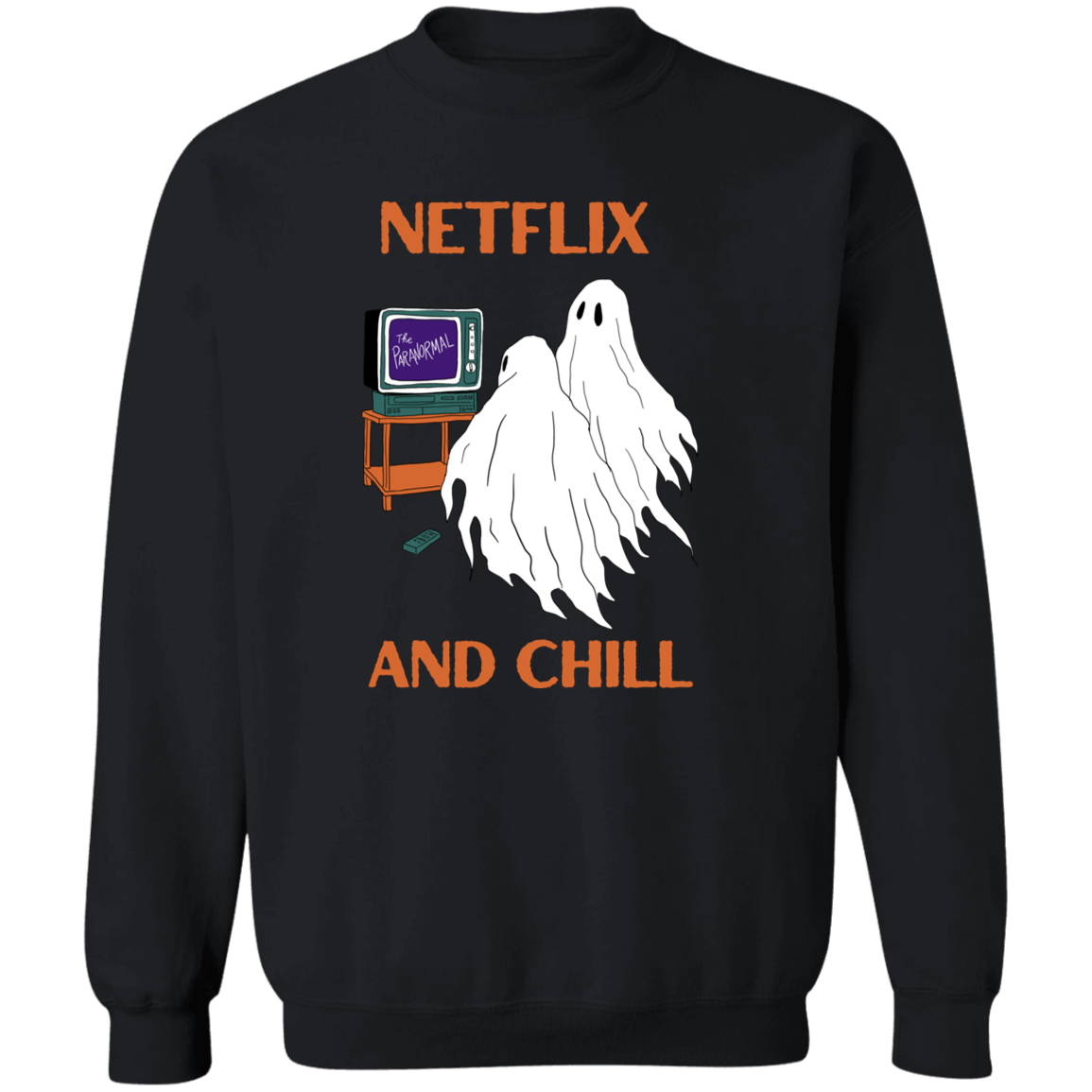 Netflix & Chill Sweatshirt