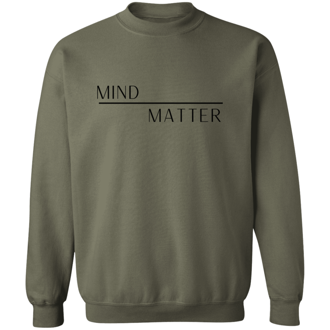 Mind Over Matter Sweatshirt