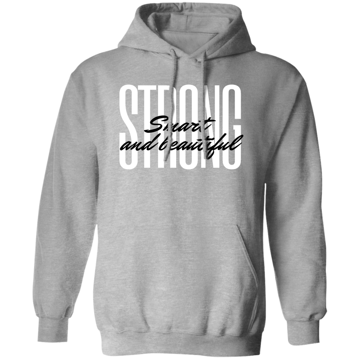 Strong Smart Beautiful Pullover Hoodie