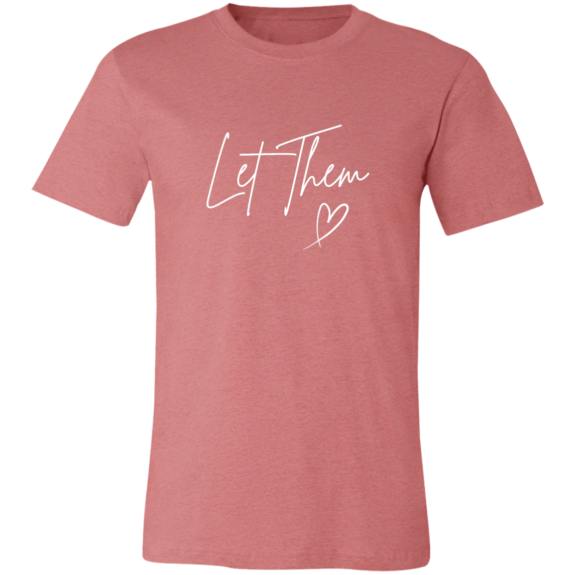 Let Them T-Shirt