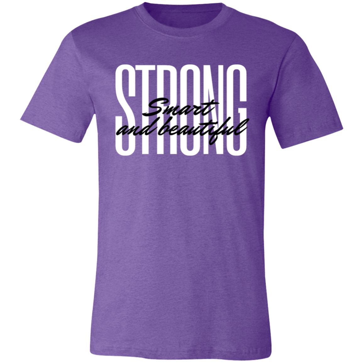 Strong Smart Beautiful T-Shirt