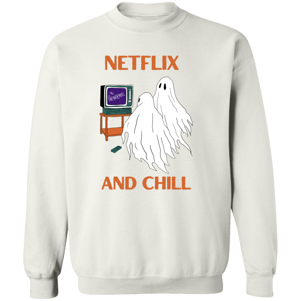 Netflix & Chill Sweatshirt