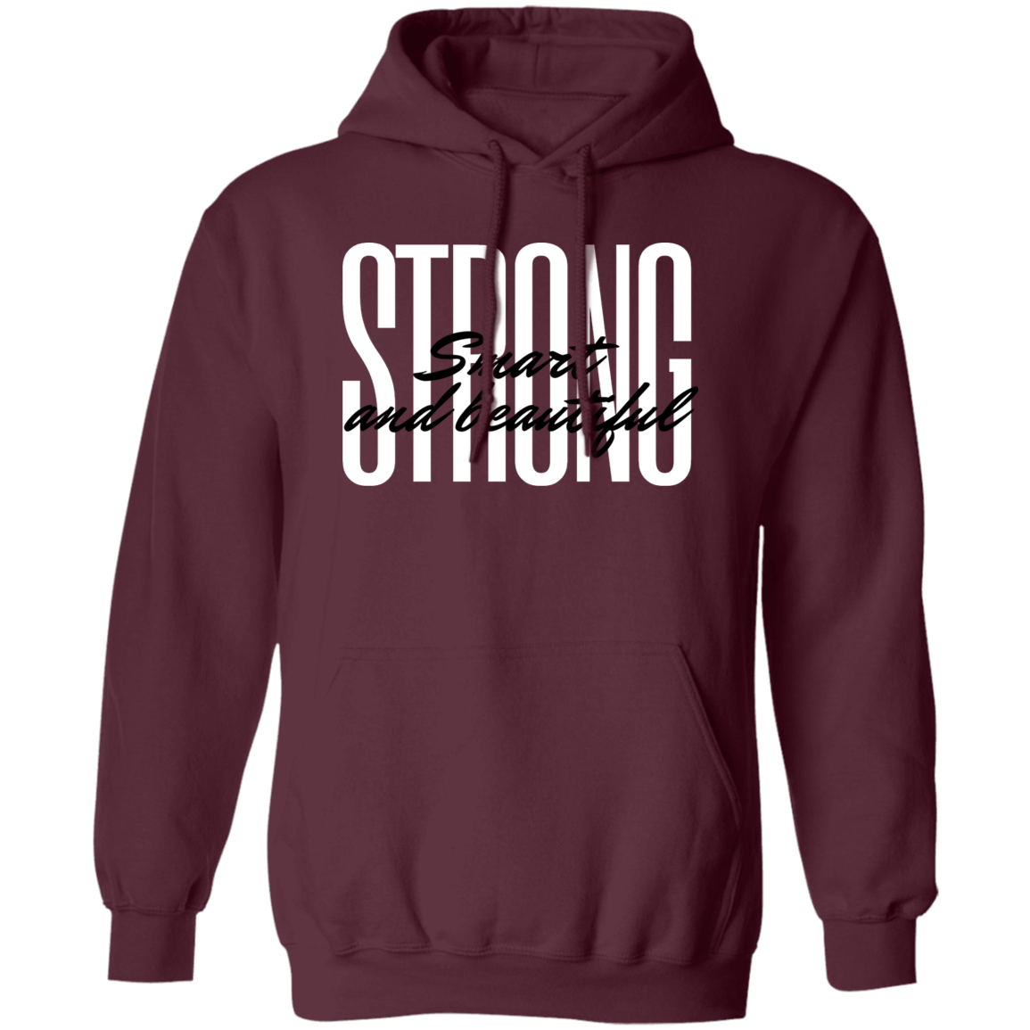 Strong Smart Beautiful Pullover Hoodie