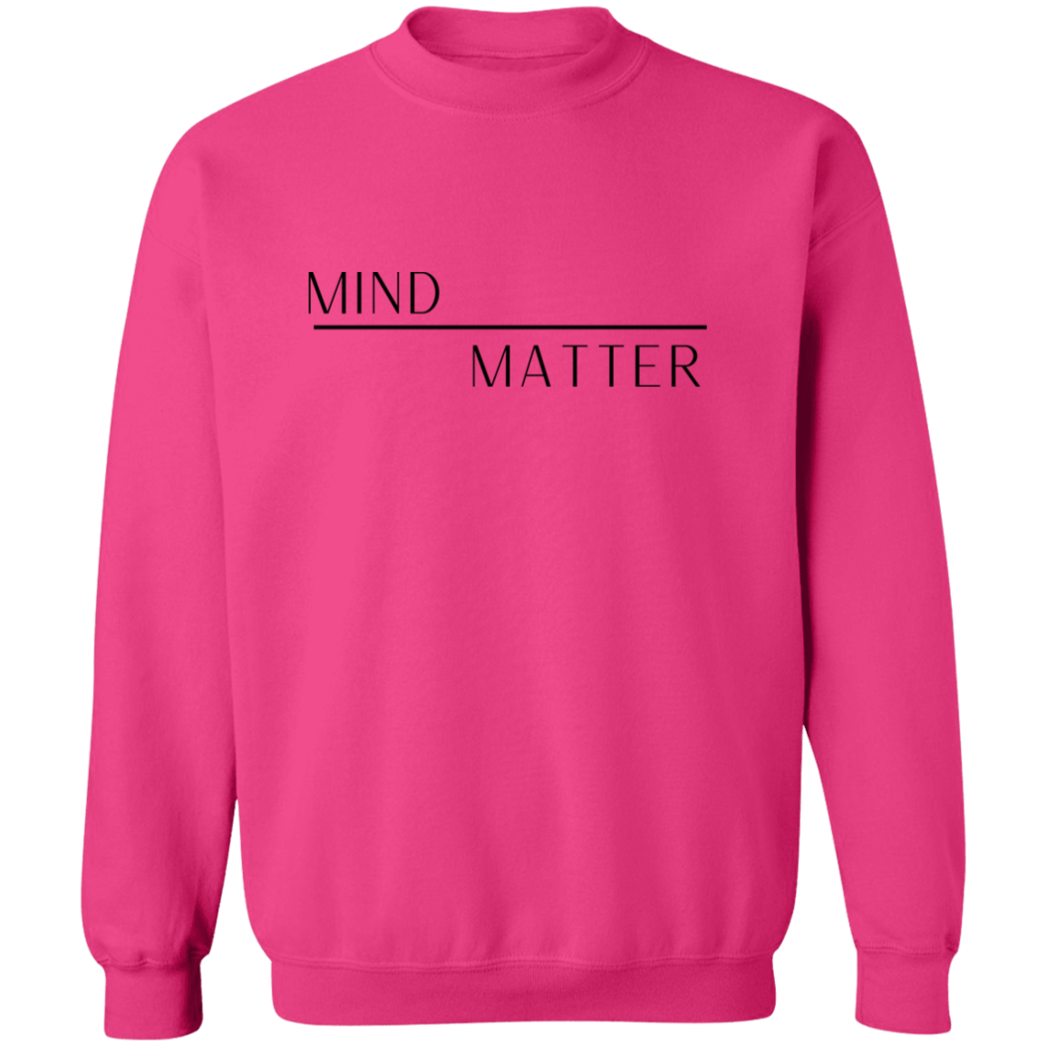 Mind Over Matter Sweatshirt