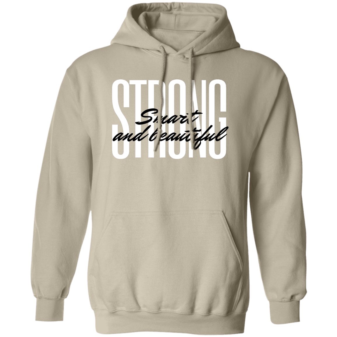 Strong Smart Beautiful Pullover Hoodie